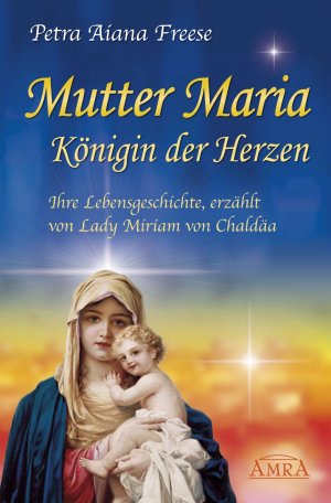 ISBN 9783939373735: Mutter Maria, Königin der Herzen. Ihre Lebensgeschichte