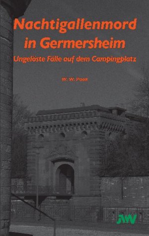 ISBN 9783939434122: Nachtigallenmord in Germersheim - Ungelöste Fälle auf dem Campingplatz