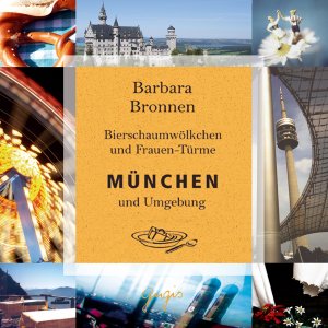 ISBN 9783939461289: München - Bierschaumwölkchen und Frauen-Türme