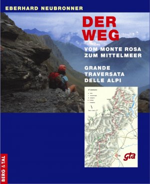 ISBN 9783939499008: Der Weg - Vom Monte Rosa zum Mittelmeer – Grande Traversata delle Alpi