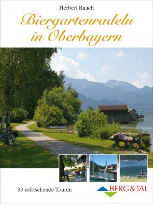 ISBN 9783939499350: Biergartenradeln in Oberbayern - 33 erfrischende Touren