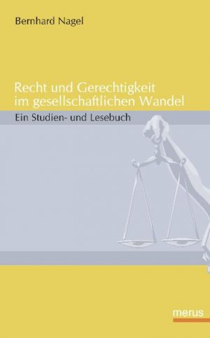 ISBN 9783939519058: Recht und Gerechtigkeit im gesellschaftlichen Wandel - Ein Studien- und Lesebuch