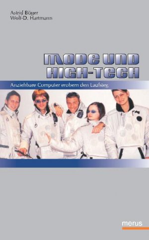 ISBN 9783939519614: MODE UND HIGH-TECH - Anziehbare Computer erobern den Laufsteg