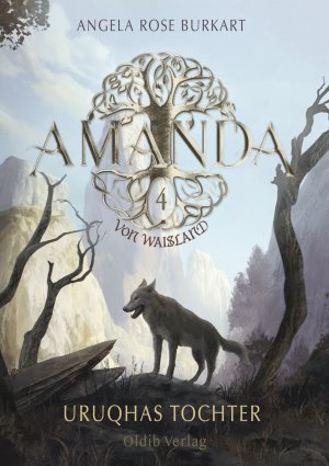 ISBN 9783939556886: Amanda von Waisland | Uruqhas Tochter | Angela Rose Burkart | Taschenbuch | Paperback | 344 S. | Deutsch | 2021 | Oldib Verlag | EAN 9783939556886