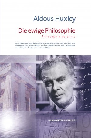 ISBN 9783939570332: Die ewige Philosophie - Ene Anthologie und Interpretation großer mystischer Texte aus drei Jahrtausenden