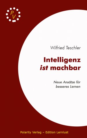 ISBN 9783939578277: Intelligenz ist machbar – Neue Ansätze für ein besseres Lernen