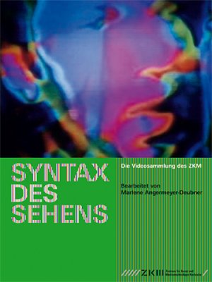 ISBN 9783939583141: Syntax des Sehens - Die Videosammlung des ZKM Peter Weibel; Marlene Angermeyer-Deubner; ZKM Karlsruhe; Barbara Könches; Carmen Beckenbach und Christoph Blase