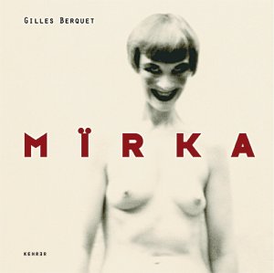 neues Buch – Gilles Berquet – Mirka, m. DVD