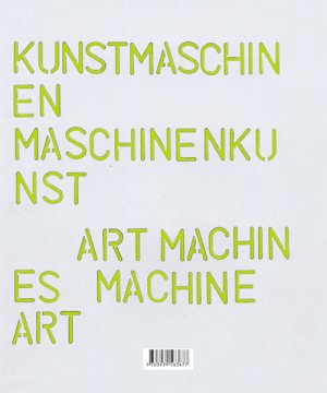 ISBN 9783939583400: Kunstmaschinen Maschinenkunst