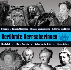 ISBN 9783939606628: CD WISSEN - Berühmte Herrscherinnen, 2 CDs [Audiobook] (Audio CD)