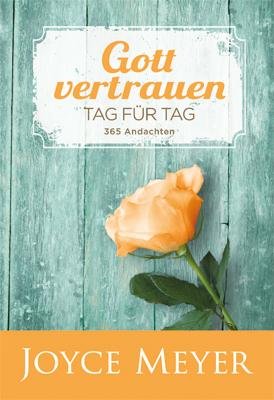 ISBN 9783939627388: Gott vertrauen-Tag für Tag - 365 Andachten