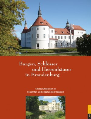 ISBN 9783939629078: Burgen, Schlösser und Herrenhäuser in Brandenburg