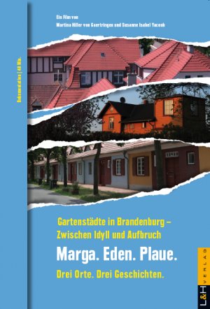 ISBN 9783939629238: Gartenstädte in Brandenburg – Zwischen Idyll und Aufbruch - Marga, Eden, Plaue – Drei Orte, drei Geschichten