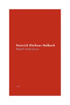 ISBN 9783939633013: Heinrich Kleihues Nalbach - Hotel Interieurs