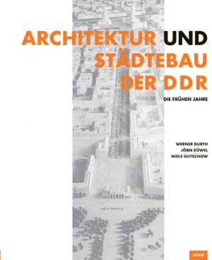 ISBN 9783939633297: Architektur und Städtebau der DDR - Die frühen Jahre