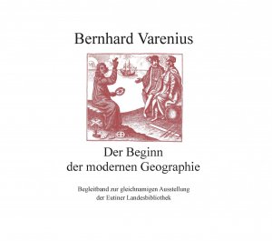 ISBN 9783939643036: Bernhard Varenius (1622-1650): der Beginn der modernen Geographie - Begleitband zur gleichnamigen Ausstellung der Eutiner Landesbibliothek