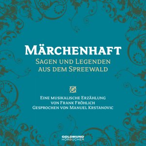 ISBN 9783939669463: Märchenhaft - Sagen und Legenden aus dem Spreewald