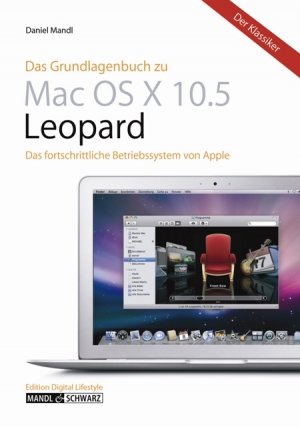 ISBN 9783939685036: Das Grundlagenbuch zu Mac OS X 10.5 Leopard