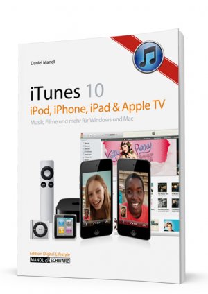 ISBN 9783939685296: iTunes 10 - iPod, iPhone, iPad & Apple TV