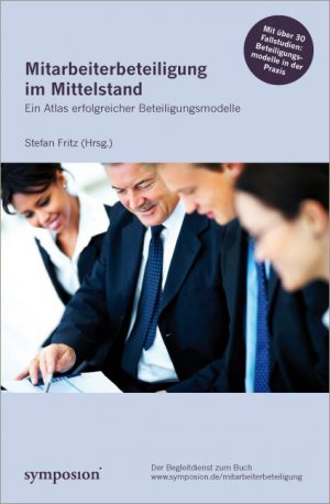 Stefan Fritz (Herausgeber) - Mitarbeiterbeteiligung im Mittelstand: Ein Atlas erfolgreicher Beteiligungsmodelle