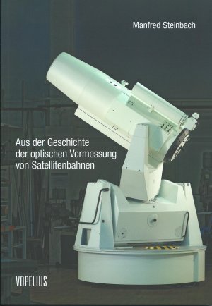 ISBN 9783939718925: Aus der Geschichte der optischen Vermessung von Satellitenbahnen