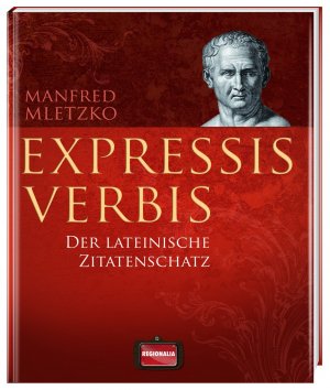 ISBN 9783939722618: Expressis verbis - Der lateinische Zitatenschatz