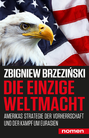 ISBN 9783939816973: Die einzige Weltmacht - Amerikas Strategie der Vorherrschaft und der Kampf um Eurasien