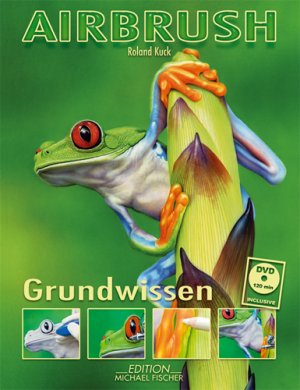 ISBN 9783939817307: Airbrush Grundwissen [Gebundene Ausgabe] Roland Kuck (Autor)