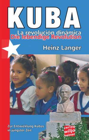 gebrauchtes Buch – Heinz Langer – Kuba : die lebendige Revolution (La revolucion dinamica). Zur Entwicklung Kubas in jüngster Zeit