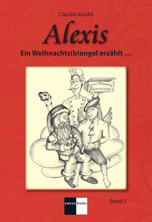 ISBN 9783939829171: Alexis - Band 1 - Ein Weihnachts(b)engel erzählt…