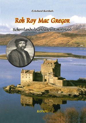 ISBN 9783939856016: Rob Roy Mac Gregor – Die Abenteuer des schottischen Robin Hood