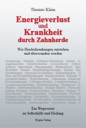 ISBN 9783939865094: Energieverlust und Krankheit durch Zahnherde - Wie Herderkrankungen entstehen und überwunden werden