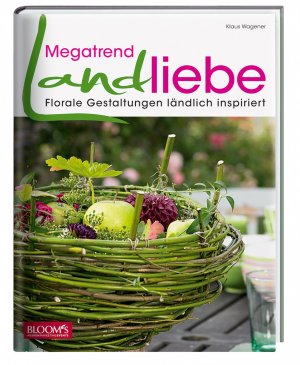 ISBN 9783939868910: Megatrend Landliebe - Florale Gestaltungen ländlich inspiriert