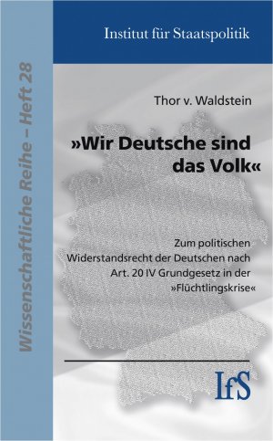 ISBN 9783939869283: "Wir Deutsche sind das Volk" - Zum politischen Widerstandsrecht der Deutschen nach Art. 20 IV Grundgesetz in der "Flüchtlingskrise"