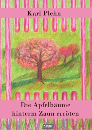 ISBN 9783939928010: Die Apfelbäume hinterm Zaun erröten