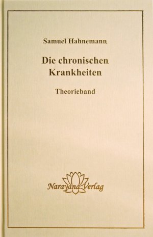 gebrauchtes Buch – Samuel Hahnemann – Die chronischen Krankheiten - Theorieband