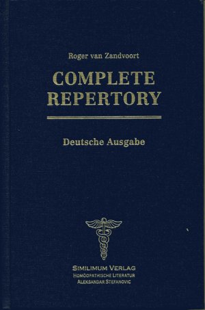 Roger van Zandvoort (Autor), Aleksandar Stefanovic (bersetzer) - Complete Repertory: Das umfangreichste Repertorium der homopathischen Arzneimittel. Lexikonausgabe mit Daumenregister