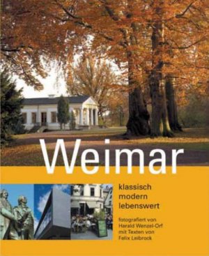 ISBN 9783939934035: Weimar - Klassisch, modern, lebenswert