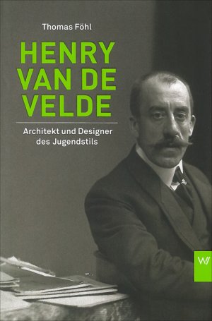 ISBN 9783939964025: Henry van de Velde - Architekt und Designer des Jugendstils