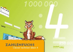 ISBN 9783939965534: Zahlenfuchs 4 Clever Rechnen üben