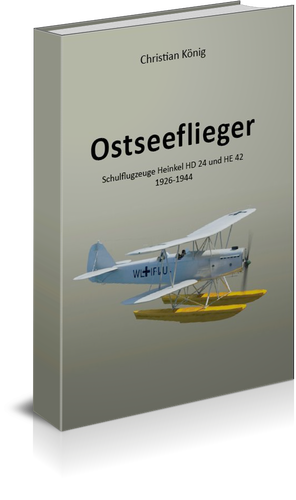 ISBN 9783940062505: Ostseeflieger – Schulflugzeuge Heinkel HD 24 und He 42 - 1926 bis 1944