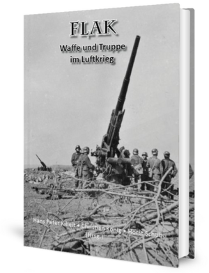 ISBN 9783940062512: Flak – Waffe und Truppe im Luftkrieg