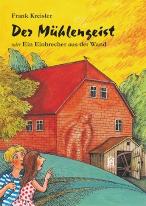 ISBN 9783940075482: Der Mühlengeist - Oder Ein Einbrecher aus der Wand