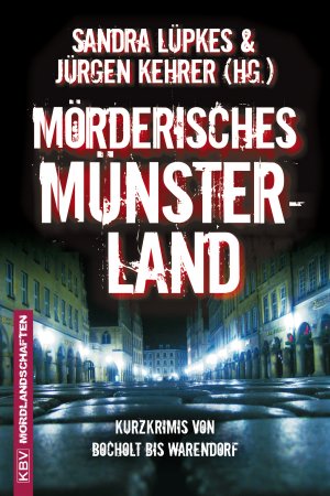 ISBN 9783940077844: Mörderisches Münsterland - Kurzkrimis von Bocholt bis Warendorf