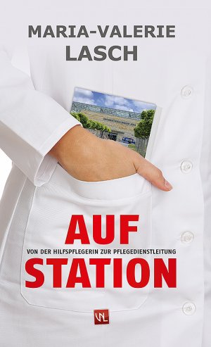 ISBN 9783940085757: Auf Station - Von der Hilfspflegerin zur Pflegedienstleitung