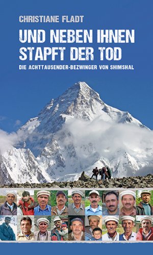 ISBN 9783940085863: Und neben ihnen stapft der Tod - Die Achttausender-Bezwinger von Shimshal