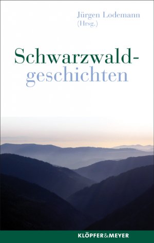 gebrauchtes Buch – Lodemann, Jürgen  – Schwarzwaldgeschichten.