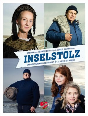 ISBN 9783940138477: Inselstolz – Zwischen Strandkorb und Sturmflut - 25 Leben in der Nordsee