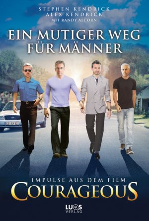 ISBN 9783940158529: Ein mutiger Weg für Männer - Impulse aus dem Film COURAGEOUS