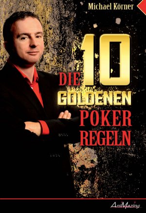 gebrauchtes Buch – Michael Körner – Die 10 goldenen Poker Regeln